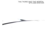 3Rd & The Mortal The - Ep'S & Rarities