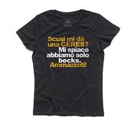 3stylershop T-Shirt Donna Scusi Mi dà Una Ceres? - Ceres vs Becks