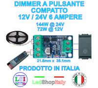 3x Dimmer Mini a Pulsante per strisce Led 12V/24V 6A 72W/144W - Made in ITALY [EEK: A+]
