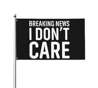 3x5 Ft Breaking News I Don't Care Flag Bandiera della casa Bandiera da giardino Banner da giardino Arazzo Banner per esterni Bandiera da cortile con 2 occhielli