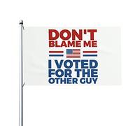 3x5 Non incolparmi, ho votato per l'altro ragazzo. Bandiera rossa antidemocratica. Nessuna asta della bandiera.