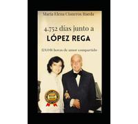 4.752 días junto a LÓPEZ REGA: 124.048 horas de amor compartido