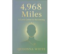 4,968 Miles: A Love Letter to Becoming