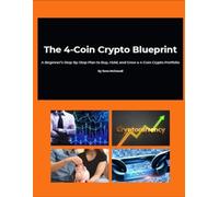 4-Coin Crypto Blueprint | Beginner Crypto Investing Ebook PDF | Simple Buy & Hold Plan | Passive Income Side Hustle Guide