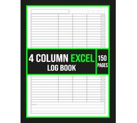 4 Column Excel Log Book: Simple Multi-Purpose Record Register for Business, Inventory, Accounting, Data Tracking and Organized Documentation | 8.5" x 11", 150 Pages.