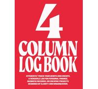 4 Column Log Book: Customizable Multipurpose Columnar Notebook for Bookkeeping, Accounting, and Professional Data Management