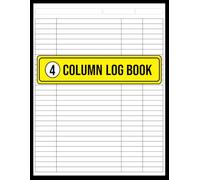 4 Column Log Book: Four Column Multipurpose Customizable Record Book for Small Business Accounting, Inventory Manegement, and Expense Tracking,120 Pages, 8.5"x11" In Size.