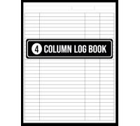 4 Column Log Book: Four Large Multipurpose-Column Customizable Record Logbook, for Expense Tracking, Small Business Accounting, & Inventory Management, 8.5” x 11”, 120 premium pages.