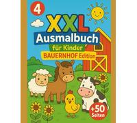 4 - Das große XXL Ausmalbuch für Kinder I Bauernhof Edition +50 Seiten