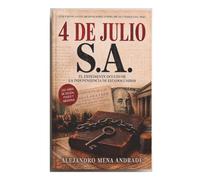 4 DE JULIO S.A.: El expediente oculto de la independencia de Estados Unidos