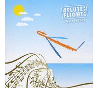 4 Flute Flight - Touch The Sky