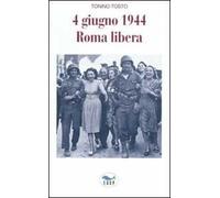 4 giugno 1944 Roma libera