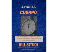 4 HORAS CUERPO: El plan con respaldo científico para obtener resultados rápidos con el mínimo esfuerz