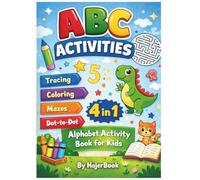 4 in 1 Alphabet Activity Book for Kids: Tracing ,Coloring, Mazes and Dot-To-Dot