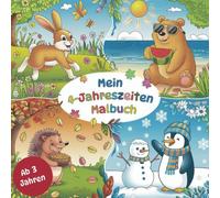 4-Jahreszeiten Malbuch für Kids ab 3 - Süße Tiermotive im Frühling, Sommer, Herbst & Winter