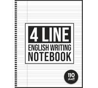 4 Line English Writing Notebook: Handwriting Practice Book to Learn Letters, Words, Spaces and Sentences with Easy 4 Line Paper