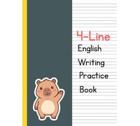 4 Line English Writing Practice Book: Handwriting Workbook for Letters, Words and Sentences and Daily Penmanship Practice for Kids | 120 Blank Pages