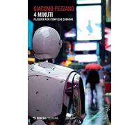 4 minuti. Filosofia per i tempi che corrono