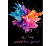 4 Month Guided Mindfulness Journal - For people who get bored easily, and are tired of writing the same thing every day! Art Edition: Daily prompts, ... mood trackers, week-end check ins and more!