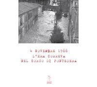 4 Novembre 1966. L'era correva nel corso di Pontedera. Con Materiale digitale (su supporto fisico)