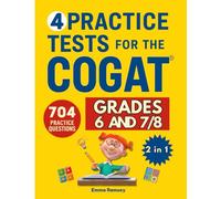 4 Practice Tests for the CogAT Grade 6 and 7/8: Grade 6 Level 12 and Grade 7/8 Level 13/14 Form 7, 4 Full-Length Practice Tests, 704 Practice Questions, Answer Key, Sample Questions for Each Test Area
