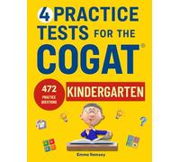 4 Practice Tests for the COGAT Kindergarten: Level 5/6, Form 7, 4 Full-Length Practice Tests, 472 Practice Questions, Answer Key, Sample Questions for Each Test Area.
