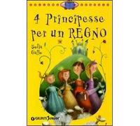 4 principesse per un regno. Ediz. illustrata