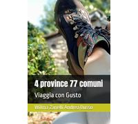 4 province 77 comuni: Viaggia con Gusto
