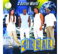 4 Real - Better World