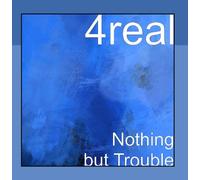 4 Real - Better World Featuring Nothing But Trouble In Mp3