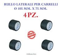 4 RULLI LATERALI RICAMBIO CARRELLO BARCA GOMMONE Ø 105 MM - RULLO LATERALE