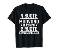 4 Ruote Muovono Il Corpo 2 Ruote Muovono L'anima Maglietta