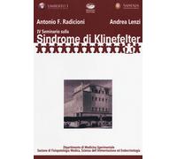 4º seminario sulla sindrome di Klinefelter - Radicioni Antonio F., Lenzi Andrea