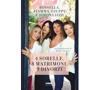 4 sorelle, 8 matrimoni, 9 divorzi