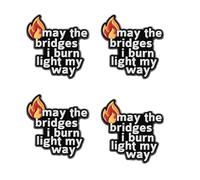 4 spille motivazionali motivazionali con frase May the Bridges I Burn Light My Way, spilla creativa in lega con fiamma ardente, accessorio per compleanno, Capodanno, per amici, cari e colleghi, taglia
