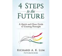 Richard a K Lum 4 Steps to the Future (Tascabile)