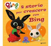 4 storie per crescere con Bing. Ediz. a colori