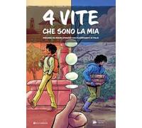 4 vite che sono la mia. Percorsi dei minori stranieri non accompagnati in Italia