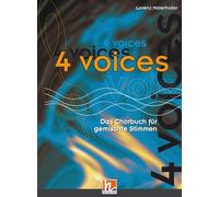 4 voices - Das Chorbuch für gemischte Stimmen: 203 Titel in 6 Kapiteln. Sbnr 8561