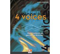4 Voices - Das Chorbuch fur gemischte Stimmen SATB (Tascabile)