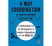 4-Way Coordination: A Method Book for the Development of Complete Independence on the Drum Set by Marvin Dahlgren Elliot Fine(1985-03-01)