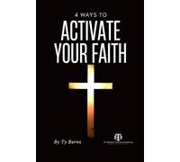4 Ways to Activate Your Faith