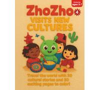 4. ZhoZho Visits New Cultures: Travel the world with 30 cultural stories and 30 exciting pages to color!