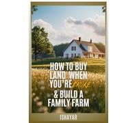 40 Acre Comebac How To Buy Land When You're Broke & Build A Family F (Tascabile)
