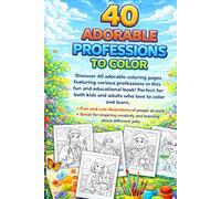 40 Adorable Professions To Color: Coloring Book