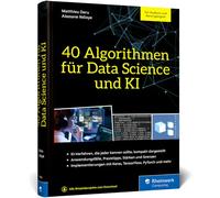 40 Algorithmen für Data Science und KI