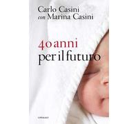 40 anni per il futuro