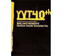 結成40周年記念特別限定盤 BRILLIANT MOMENTS~栄光の山下洋輔トリオの軌跡(DVD付)