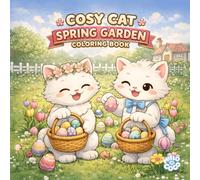 40 Cozy Cat Spring Garden Coloring Pages for Relaxation and Stress Relief: Cute Easter Coloring Book for Adults and Kids