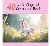 40 cute Magical Creature Book: Baby Unicorns coloring book: baby unicorns
